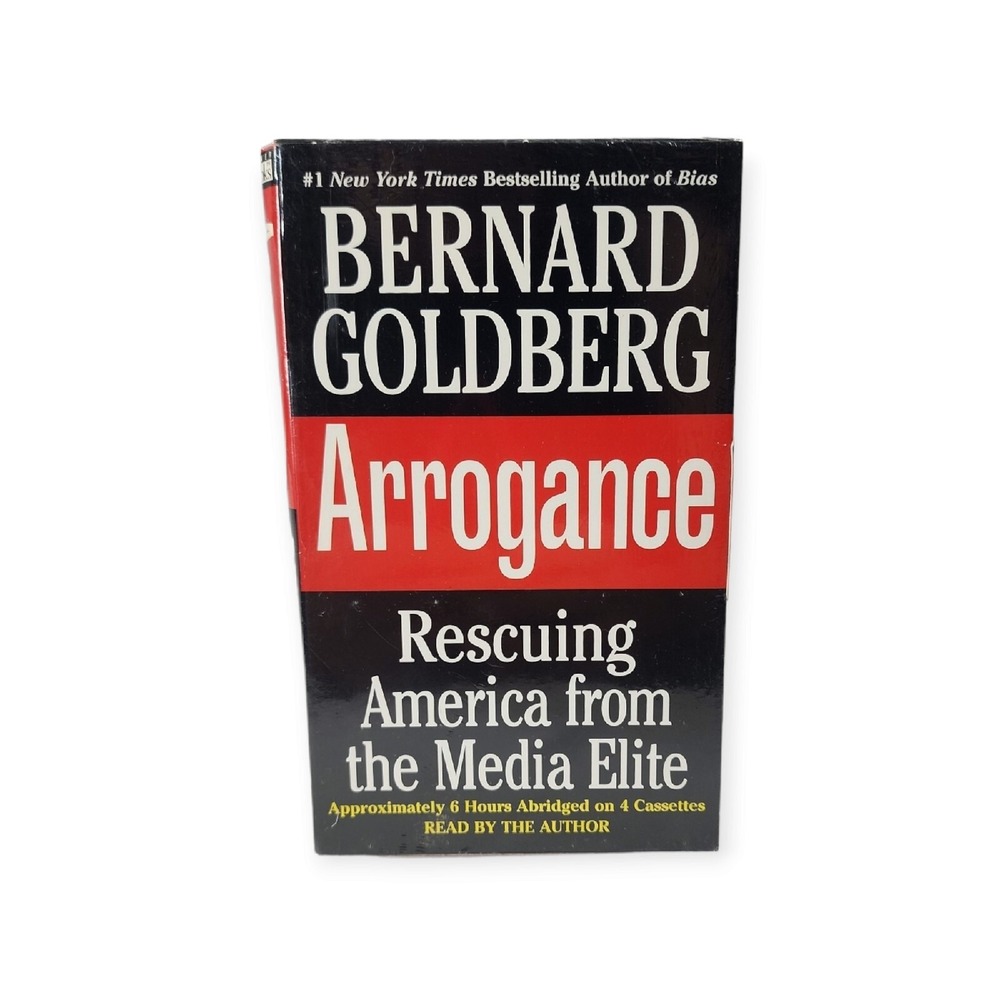 Arrogance Rescuing America from the Media Elite by Bernard Goldberg‎ Cassette